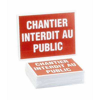 Panneau chantier interdit au public 300x200mm - lot de 25 pièces - Gedimat