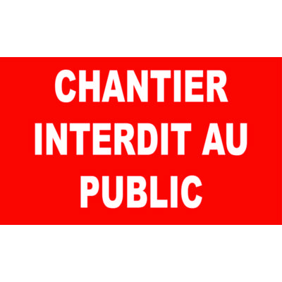 Panneau chantier interdit au public rigide - 330x200mm - Gedimat